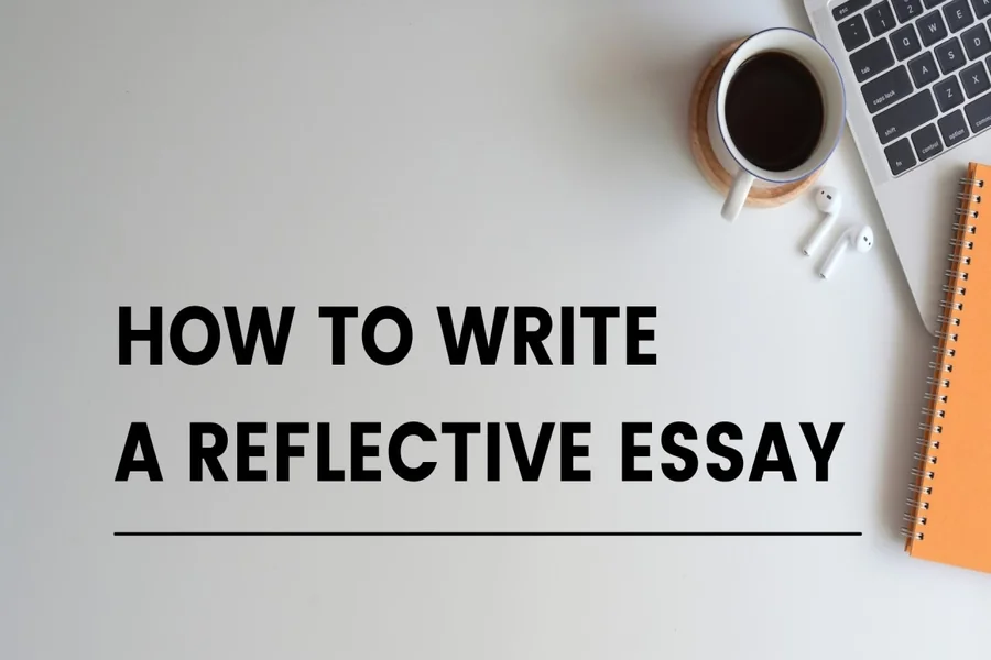 How to Write a Reflective Essay